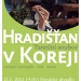 Ohlédnutí Hradišťanu za říjnovým zájezdem do Korei si nenechal ujít ani Libor Lukáš 